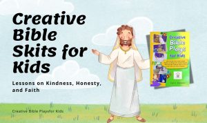 Bible skits for kids